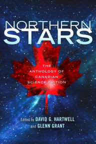 Title: Northern Stars: The Anthology of Canadian Science Fiction, Author: David G. Hartwell