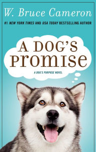 Title: A Dog's Promise, Author: W. Bruce Cameron