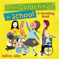 Title: One Golden Rule at School: A Counting Book, Author: Selina Alko