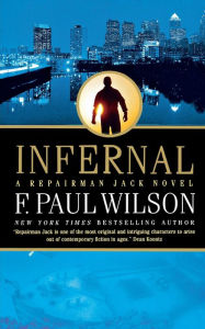 Title: Infernal: A Repairman Jack Novel, Author: F. Paul Wilson