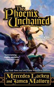 Title: The Phoenix Unchained (Enduring Flame Series #1), Author: Mercedes Lackey