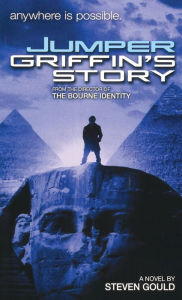 Title: Jumper: Griffin's Story, Author: Steven Gould