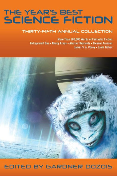 The Year's Best Science Fiction: Thirty-Fifth Annual Collection