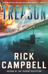 Title: Treason: A Novel, Author: Rick Campbell