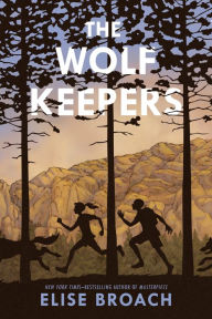 Title: The Wolf Keepers, Author: Elise Broach