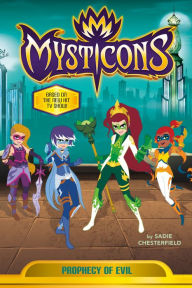 Download book online for free Mysticons: Prophecy of Evil  9781250165121 in English by Sadie Chesterfield