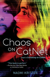 Title: Chaos on CatNet: Sequel to Catfishing on CatNet, Author: Naomi Kritzer