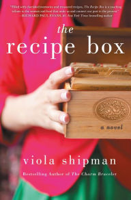 Title: The Recipe Box: A Novel, Author: Viola Shipman