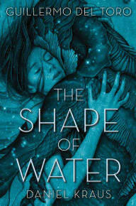 Title: The Shape of Water, Author: Guillermo del Toro