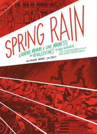 Title: Spring Rain: A Graphic Memoir of Love, Madness, and Revolutions, Author: Andy Warner