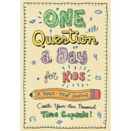 Title: One Question a Day for Kids: A Three-Year Journal: Create Your Own Personal Time Capsule