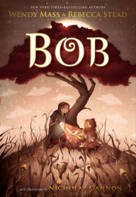 Title: Bob, Author: Wendy Mass