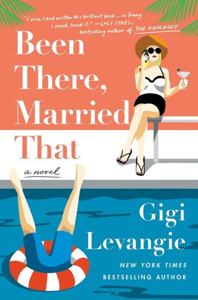Been There, Married That: A Novel
