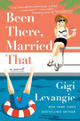 Been There, Married That: A Novel