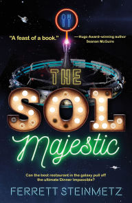 Title: The Sol Majestic, Author: Ferrett Steinmetz