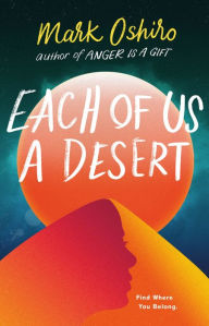 Is it possible to download books for free Each of Us a Desert (English literature) 9781250169211 by Mark Oshiro PDB PDF