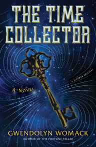 Title: The Time Collector: A Novel, Author: Gwendolyn Womack