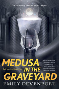 Text books download free Medusa in the Graveyard: Book Two of the Medusa Cycle
