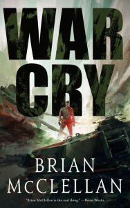 Title: War Cry, Author: Brian McClellan