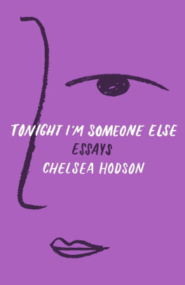 Tonight Im Someone Else By Chelsea Hodson Paperback Barnes Noble Pay For Assignment No Plagiarism Guarantee Uk also Topics For Synthesis Essay Thesis Statement For Definition Essay