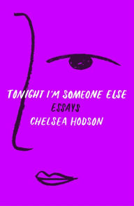 Title: Tonight I'm Someone Else, Author: Chelsea Hodson