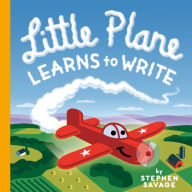 Title: Little Plane Learns to Write, Author: Stephen Savage