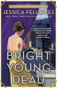 Title: Bright Young Dead (Mitford Murders Series #2), Author: Jessica Fellowes