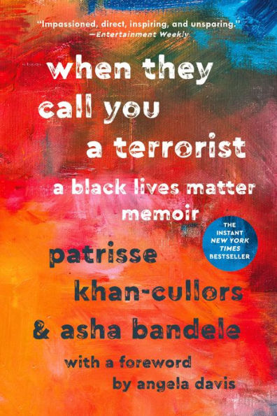 When They Call You a Terrorist: A Black Lives Matter Memoir