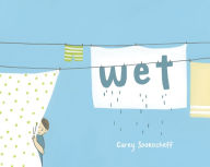 Title: Wet, Author: Carey Sookocheff