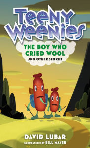 Title: Teeny Weenies: The Boy Who Cried Wool: And Other Stories, Author: David Lubar