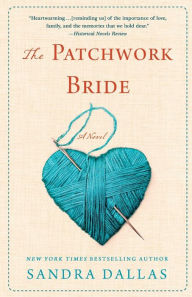 Title: The Patchwork Bride: A Novel, Author: Sandra Dallas