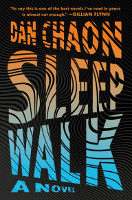 Free french books download pdf Sleepwalk: A Novel by Dan Chaon