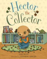 Title: Hector the Collector, Author: Emily Beeny
