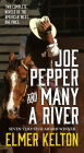 Joe Pepper and Many a River: Two Complete Novels of the American West