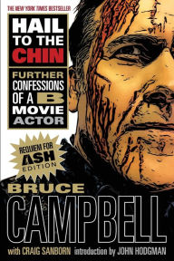 Hail to the Chin: Further Confessions of a B Movie Actor