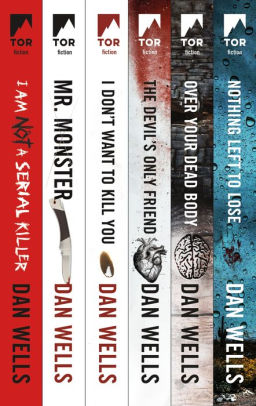 The Complete John Wayne Cleaver Series: I Am Not a Serial Killer, Mr. Monster, I Don't Want to Kill You, Devil's Only Friend, Over Your Dead Body, Nothing Left to Lose by
