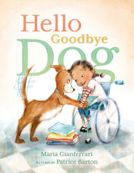 Title: Hello Goodbye Dog, Author: Maria Gianferrari