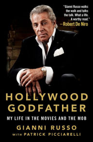 Ebook download deutsch Hollywood Godfather: My Life in the Movies and the Mob by Gianni Russo, Patrick Picciarelli 9781250181404 (English literature)