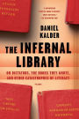 The Infernal Library: On Dictators, the Books They Wrote, and Other Catastrophes of Literacy