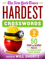 Title: The New York Times Hardest Crosswords Volume 2: 50 Friday and Saturday Puzzles to Challenge Your Brain, Author: The New York Times