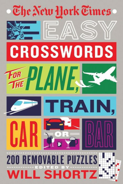 The New York Times Easy Crosswords for the Plane, Train, Car or Bar: 200 Removable Puzzles