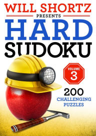 Title: Will Shortz Presents Hard Sudoku Volume 3: 200 Challenging Puzzles, Author: Will Shortz