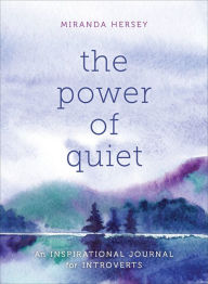 Ebook mobi free download The Power of Quiet: An Inspirational Journal for Introverts