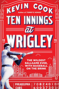 Books for free download in pdf Ten Innings at Wrigley: The Wildest Ballgame Ever, with Baseball on the Brink in English