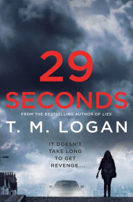 Title: 29 Seconds, Author: T. M. Logan