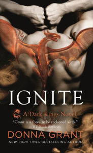 Title: Ignite (Dark Kings Series #15), Author: Donna Grant
