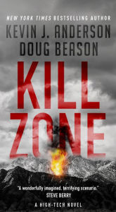Title: Kill Zone: A High-Tech Thriller, Author: Kevin J. Anderson