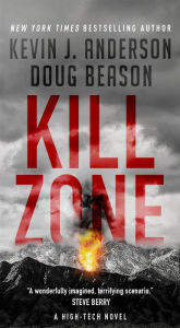 Title: Kill Zone: A High-Tech Novel, Author: Kevin J. Anderson