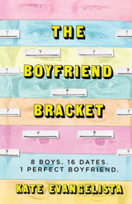Title: The Boyfriend Bracket, Author: Kate Evangelista