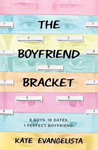 Title: The Boyfriend Bracket, Author: Kate Evangelista